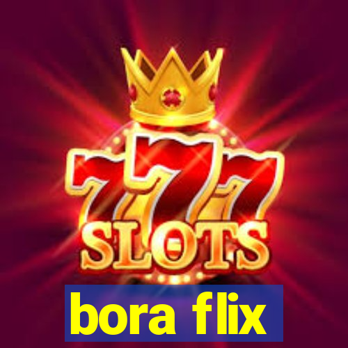 bora flix